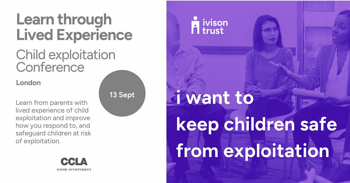 Learn through lived experience - Child exploitation conference