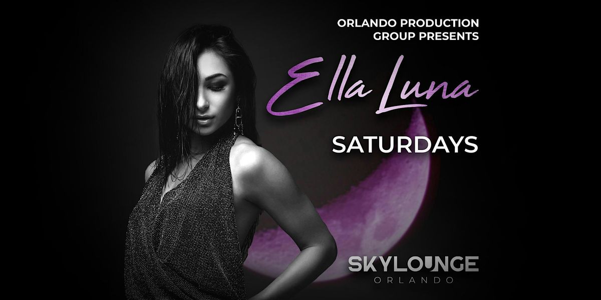 Ella Luna ( Saturday Latin Night)