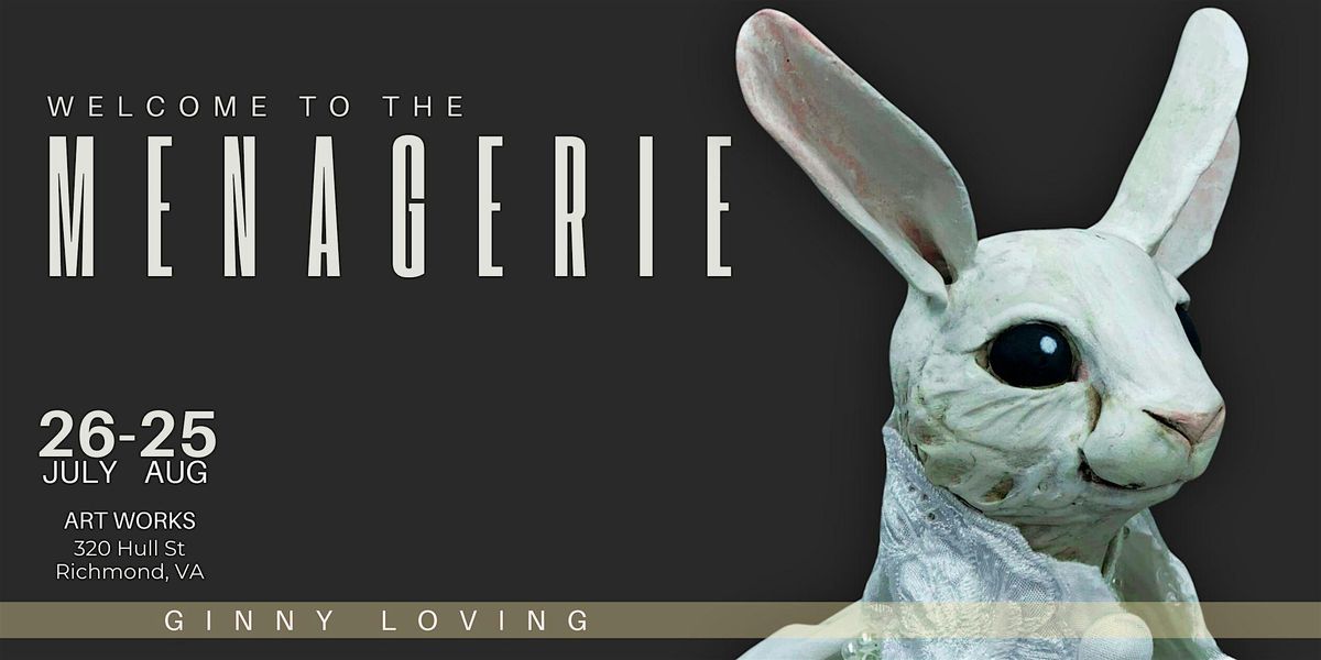 Welcome to the Menagerie Art Exhibit by Ginny Loving