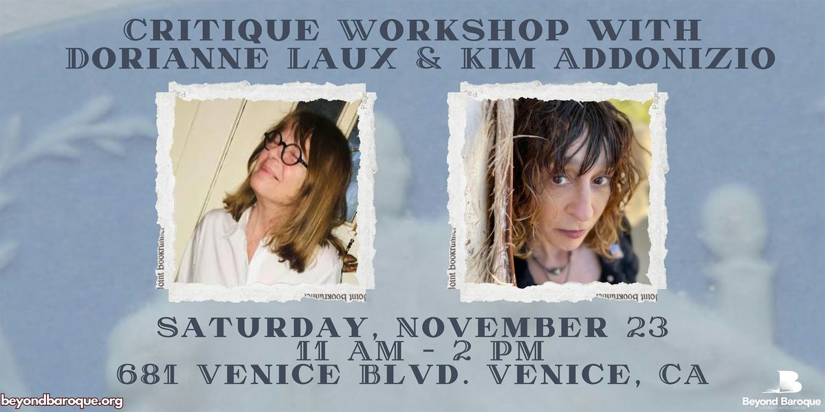 Critique Workshop with Dorianne Laux and Kim Addonizio