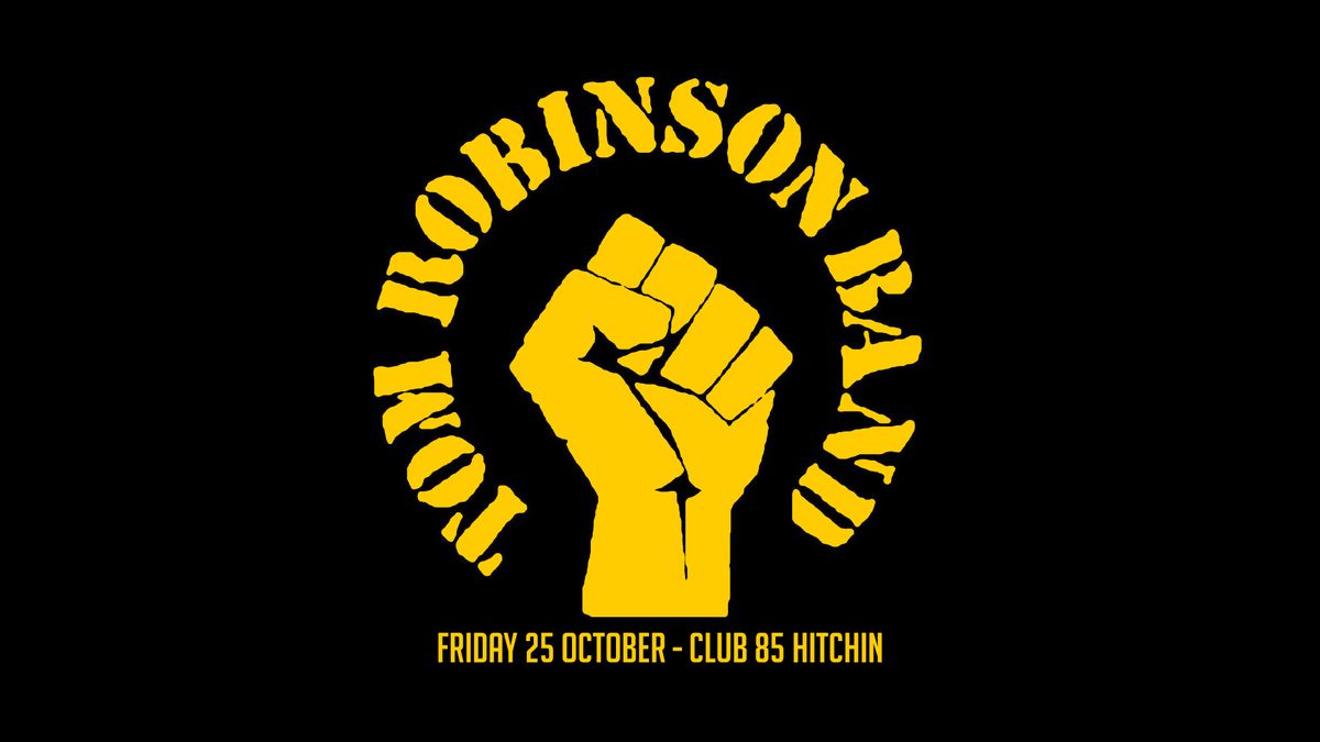 Tom Robinson Band - Friday 25th October, Club 85, Hitchin