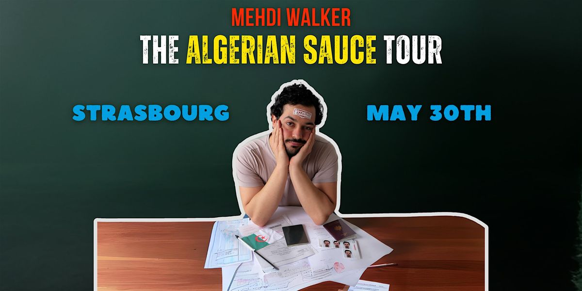 Algerian Sauce  - Stand-up comedy show - Strasbourg