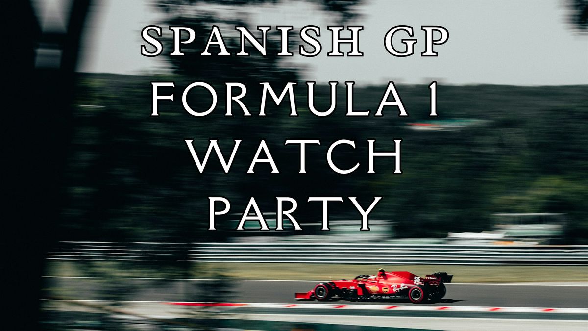 Formula 1 Watch Party - Spanish GP