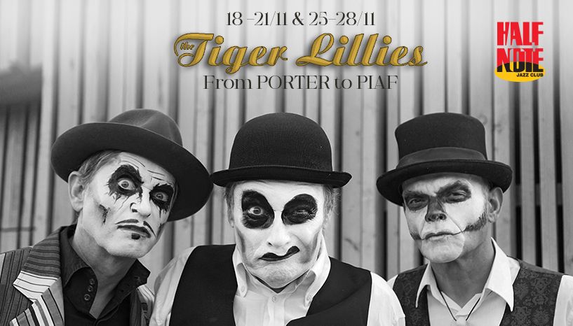 The Tiger Lillies \u2013 From Porter to Piaf