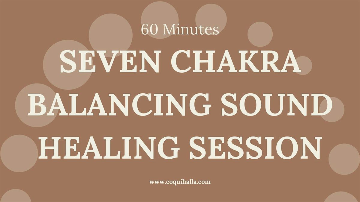 Weekend Seven Chakra Healing Sound Bath Journey | Virtual | Olympia, WA