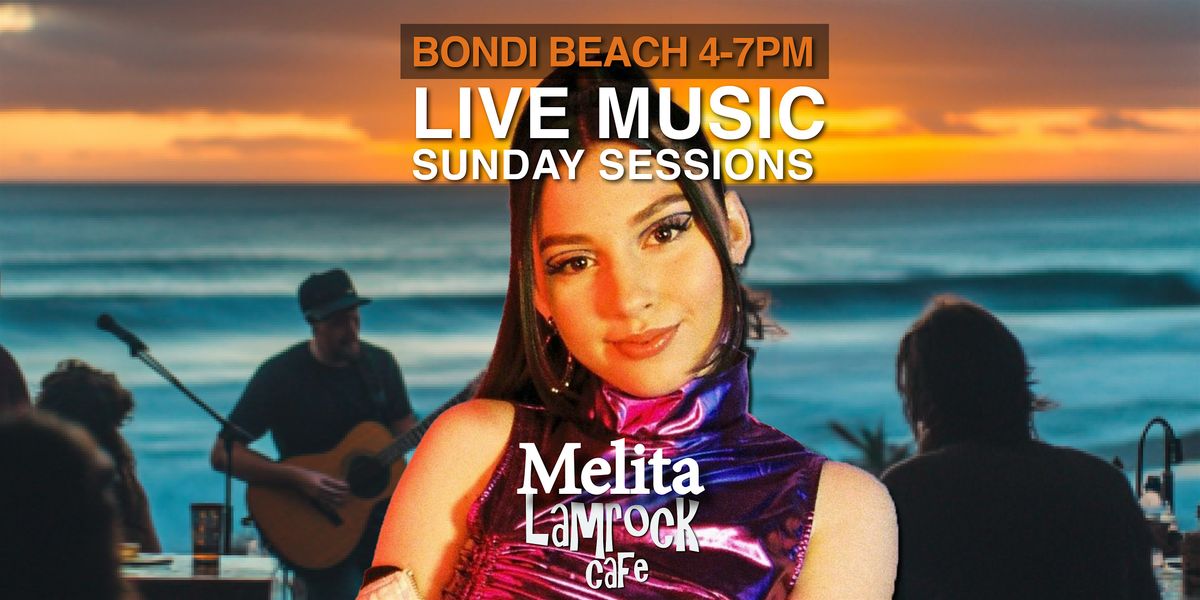 LIVE! Music Lamrock Cafe Bondi Beach presents Melita