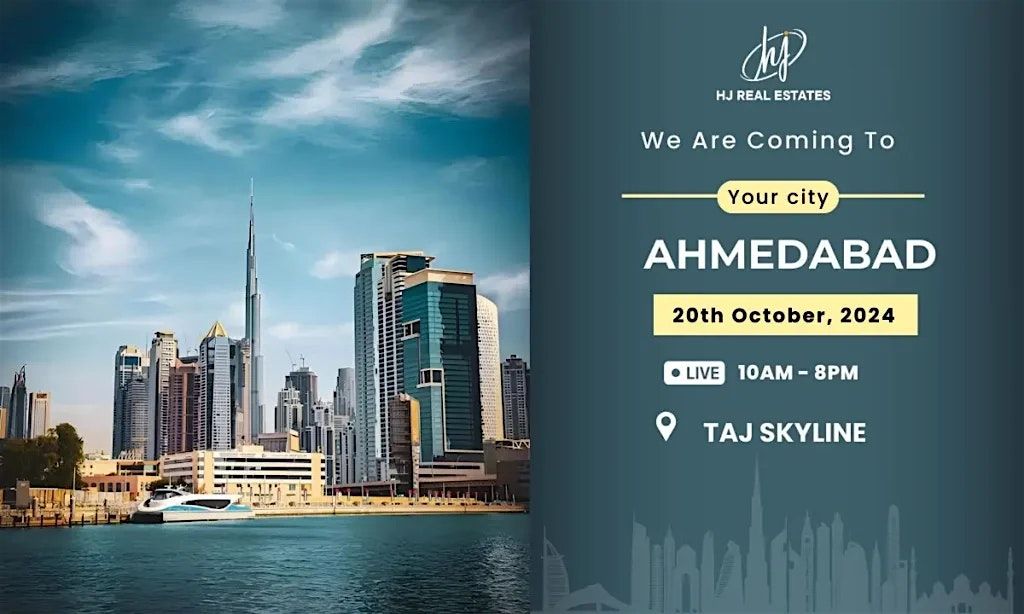 Upcoming Dubai Real Estate Event in Ahmedabad Book Your Ticket Free