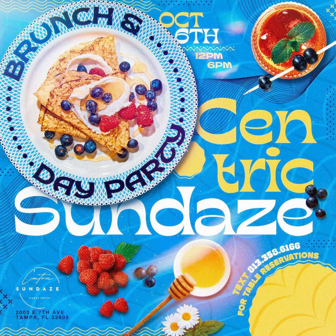 Centric Sundaze Brunch \/ Day Party