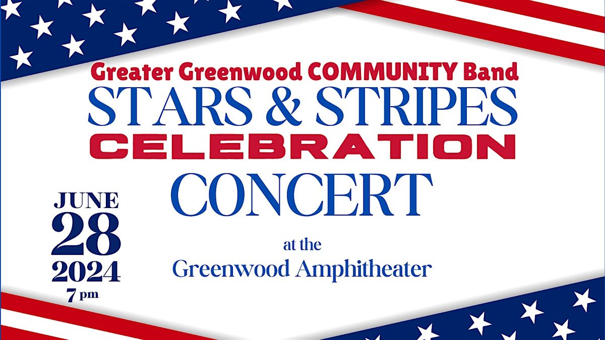 Stars & Stripes Celebration CONCERT in Greenwood