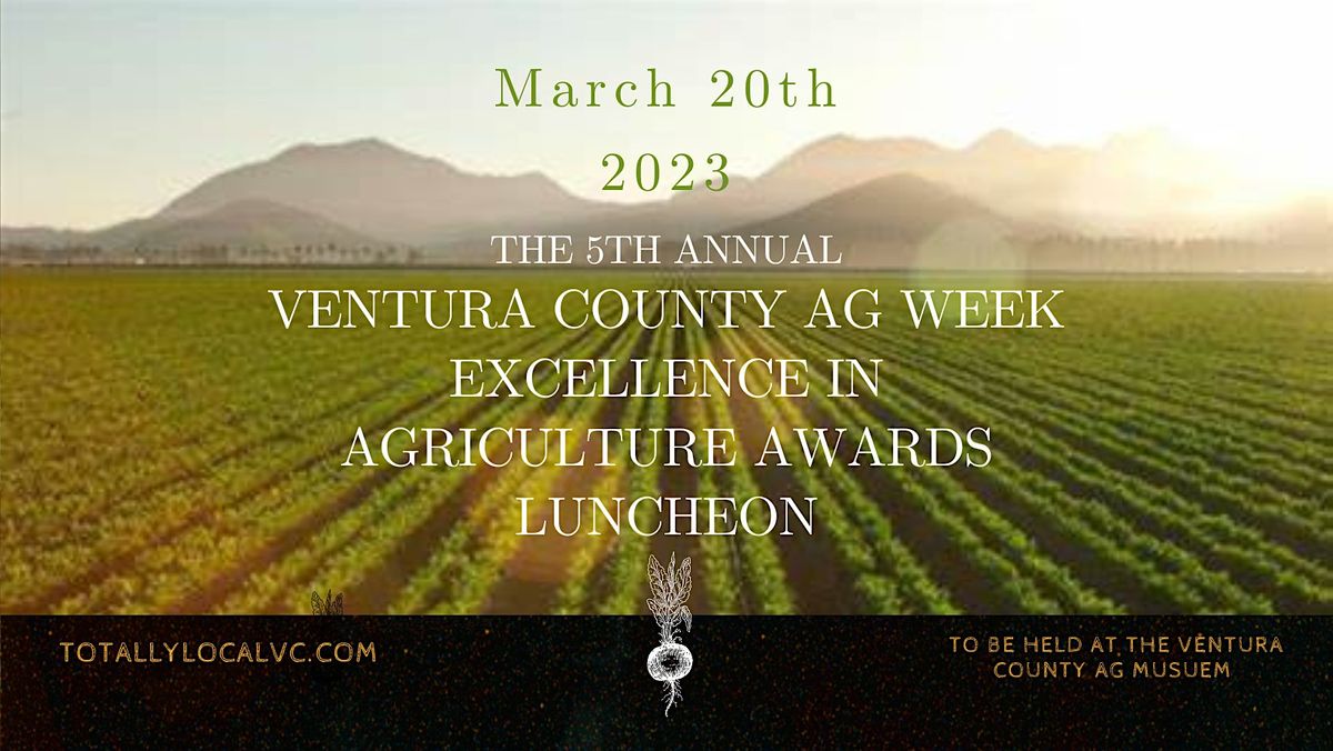 2023 Ventura County Ag Week  Excellence in Agriculture Awards Luncheon