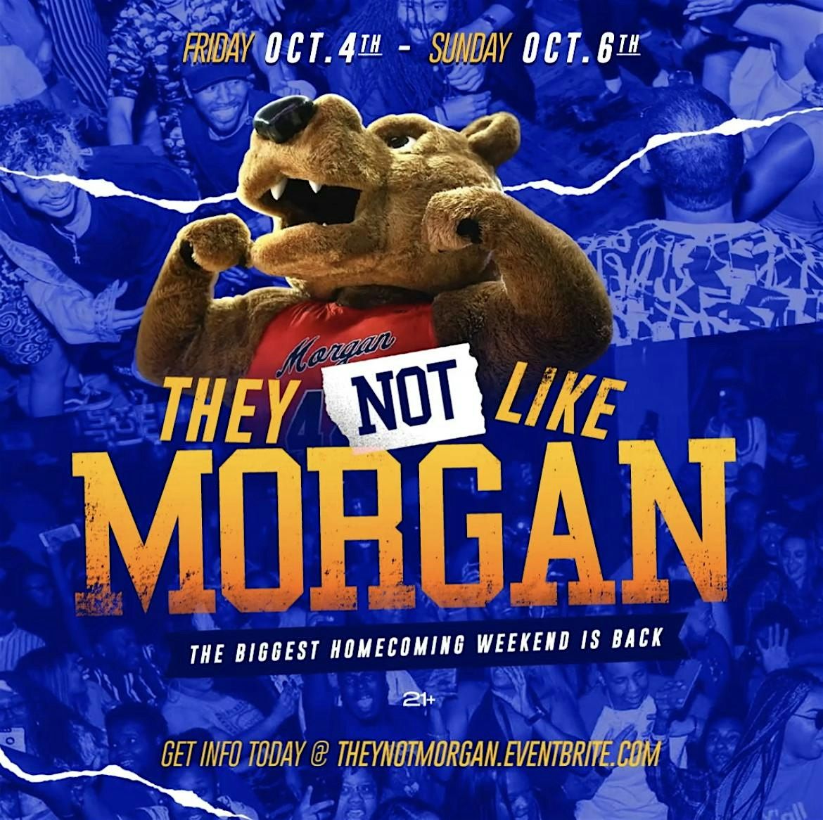 MORGAN STATE HOMECOMING | THEY NOT LIKE US (21+)