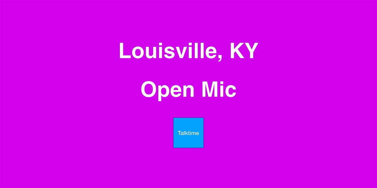 Open Mic - Louisville