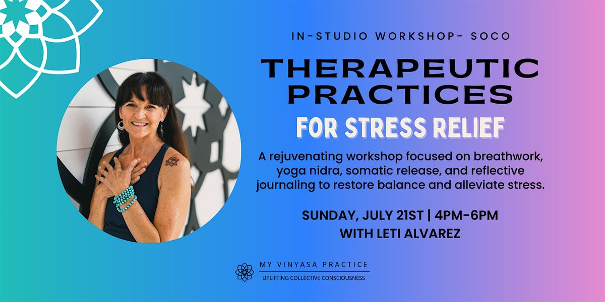 Therapeutic Practices for Stress Relief with Leti  at MVP South Congress