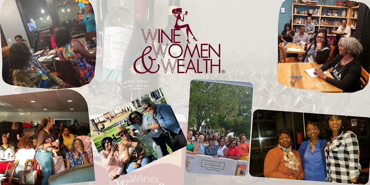 Wine, Women & Wealth\u00ae - Fredericksburg