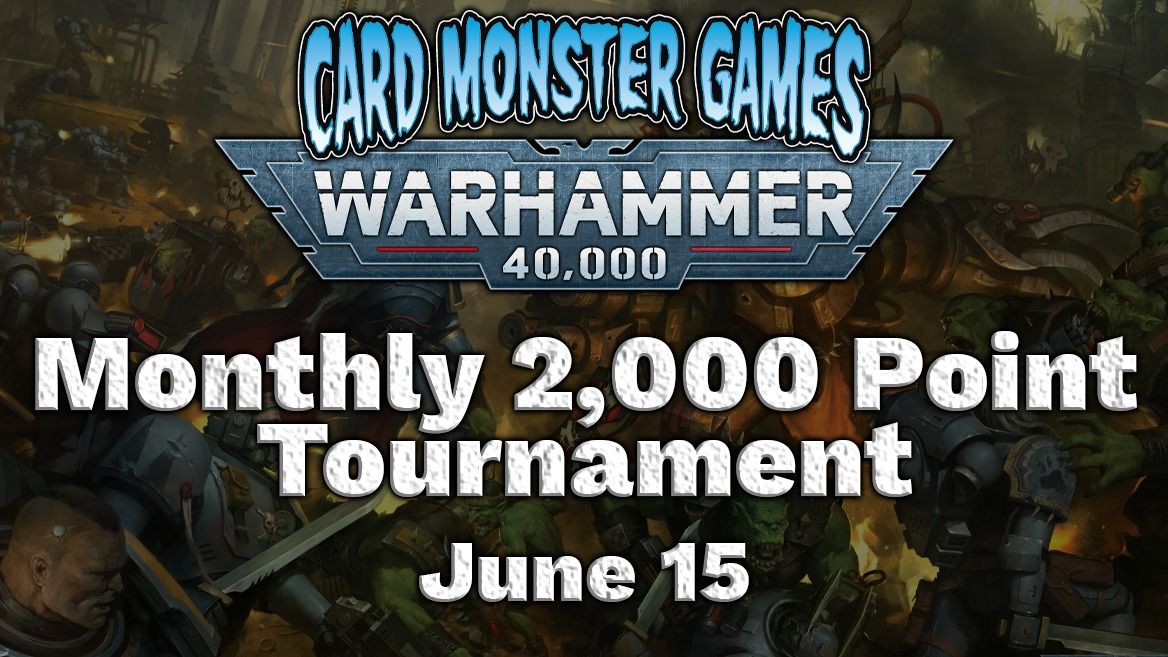Warhammer: Monthly 2,000 Point Tournament - June