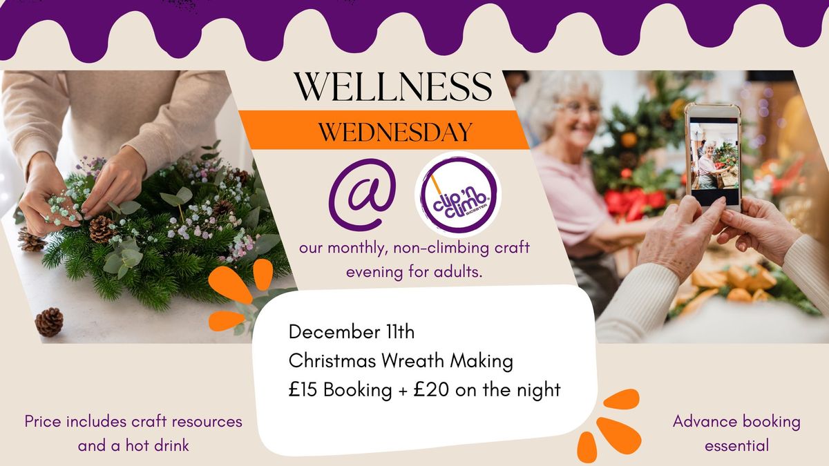 Wellness Wednesday - Christmas Wreath Making