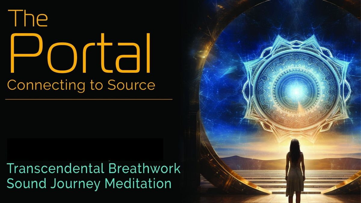 The Portal: Transcendental Breathwork and Sound Journey Meditation