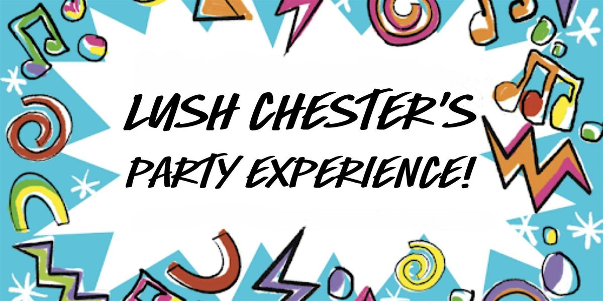 LUSH Chester Party Experience!