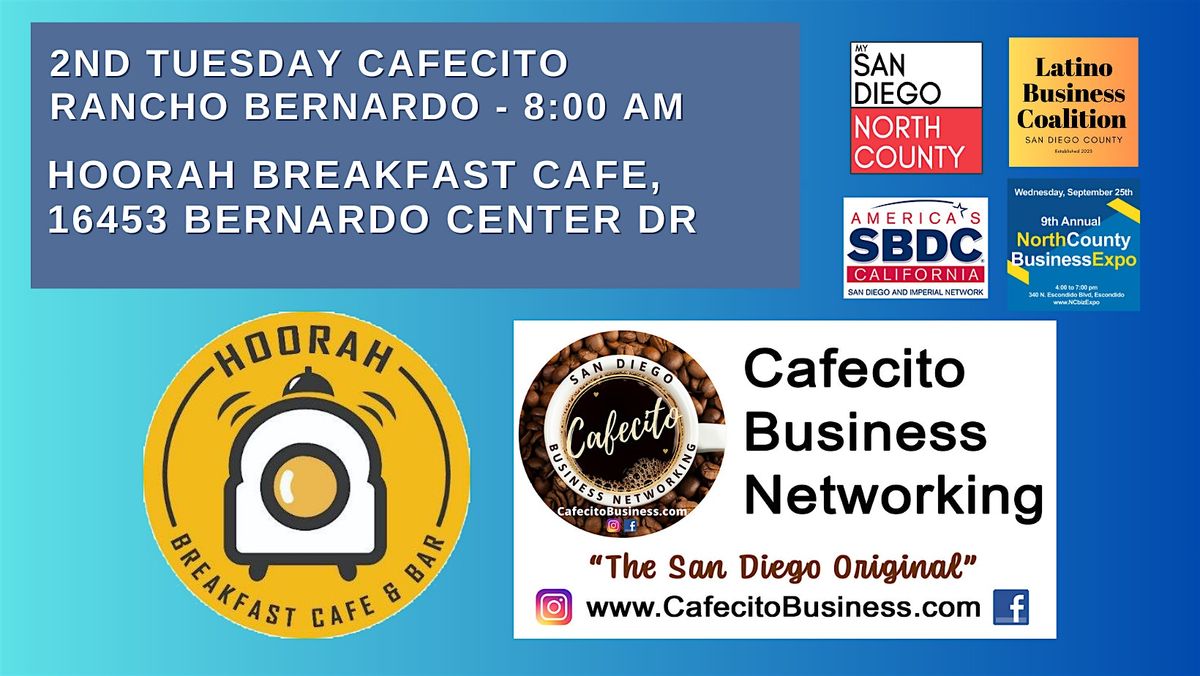 Cafecito Business Networking Rancho Bernardo - Cafecito 2nd Tuesday August