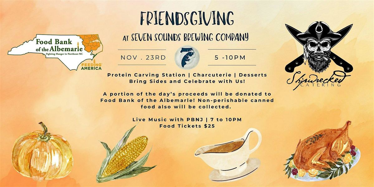 Friendsgiving at Seven Sounds