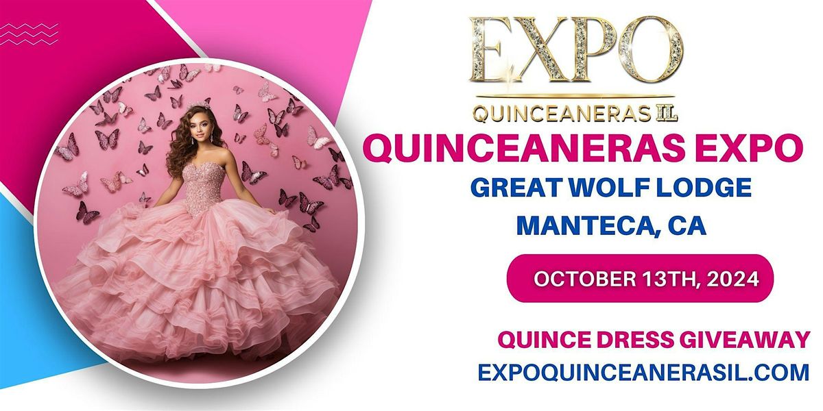 Expo Quinceaneras IL-MANTECA,CA