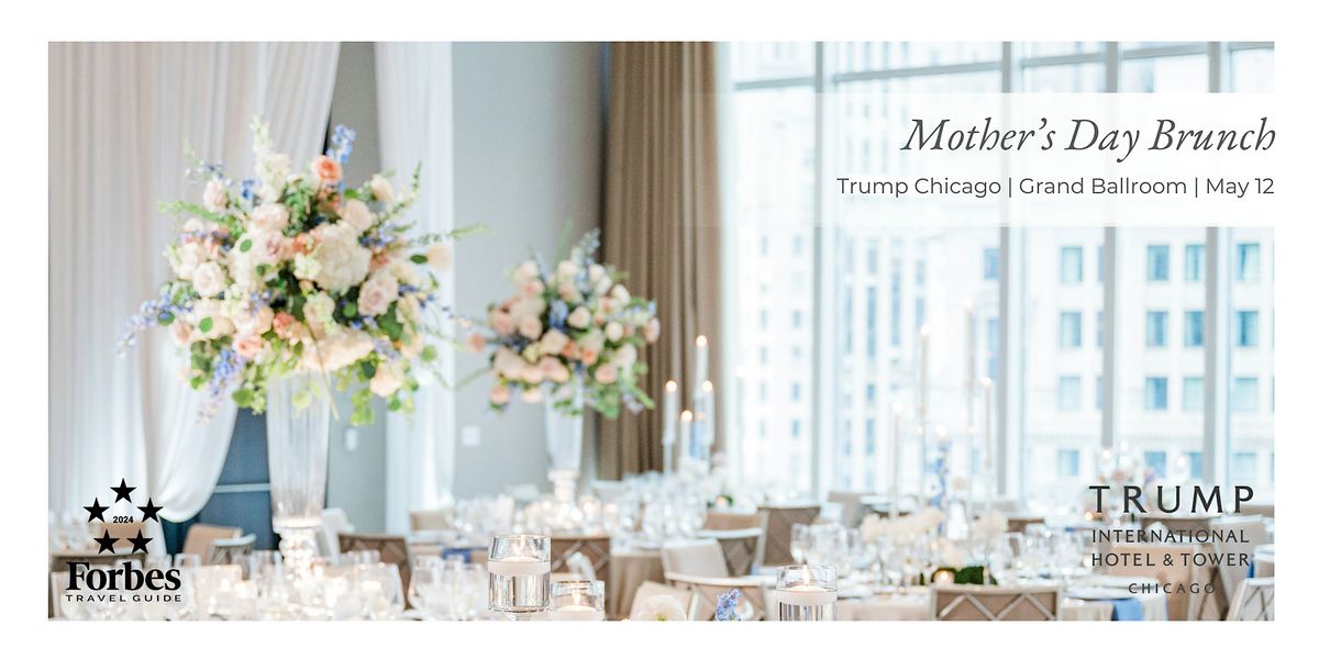 Mother's Day Brunch With the View at Trump Chicago
