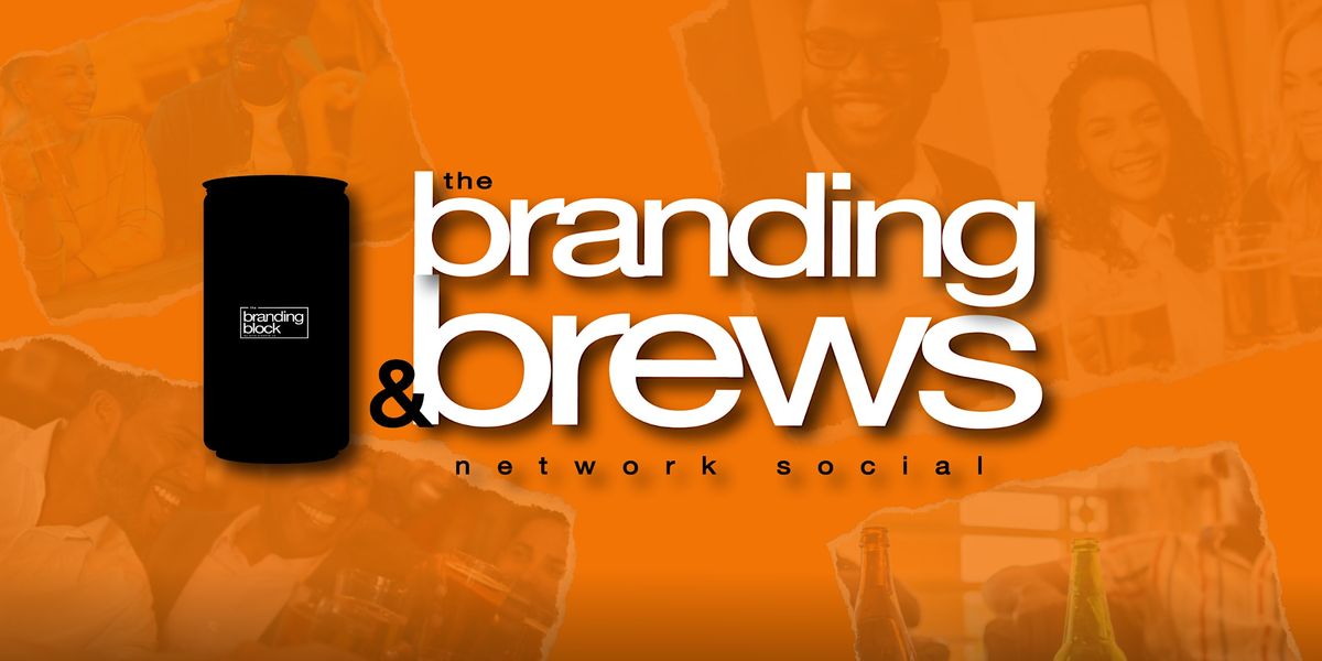The Branding & Brews Networking Social