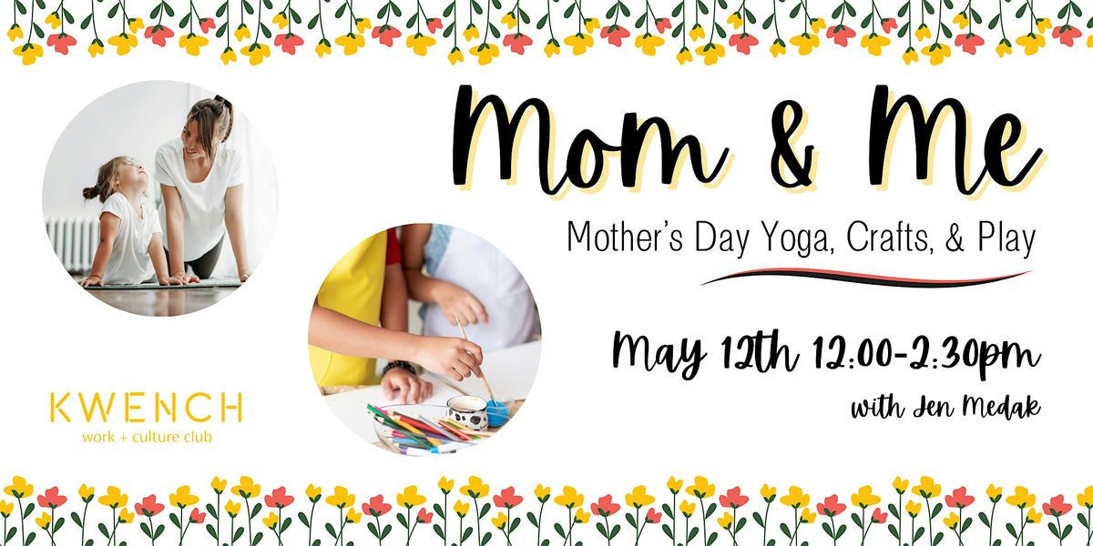 Mom & Me: Mother's Day Yoga, Crafts and Play