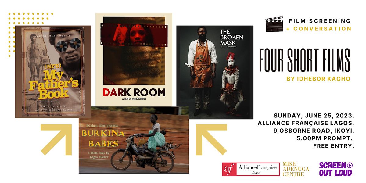 Screen Out Loud presents: Four Short Films by Kagho Idhebor, Alliance ...