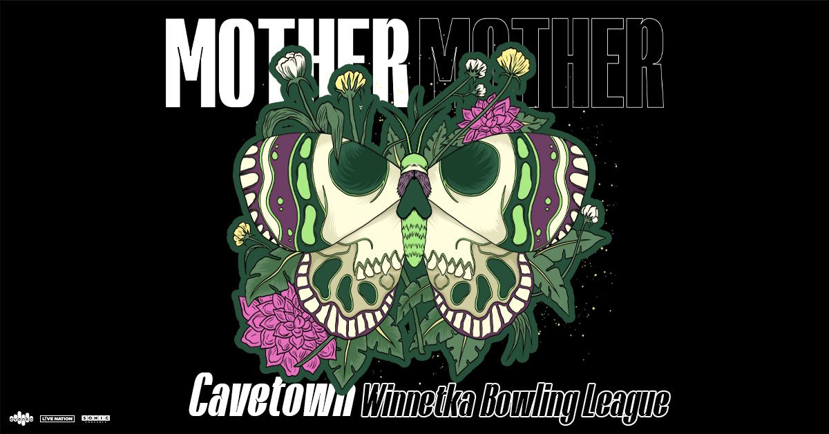 Mother Mother with Special Guests Cavetown and Winnetka Bowling League | Scotiabank Centre