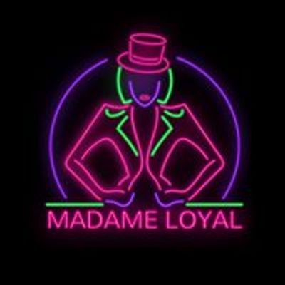Madame LOYAL