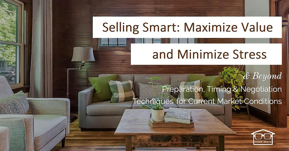 Selling Smart: How to Maximize Value and Minimize Stress