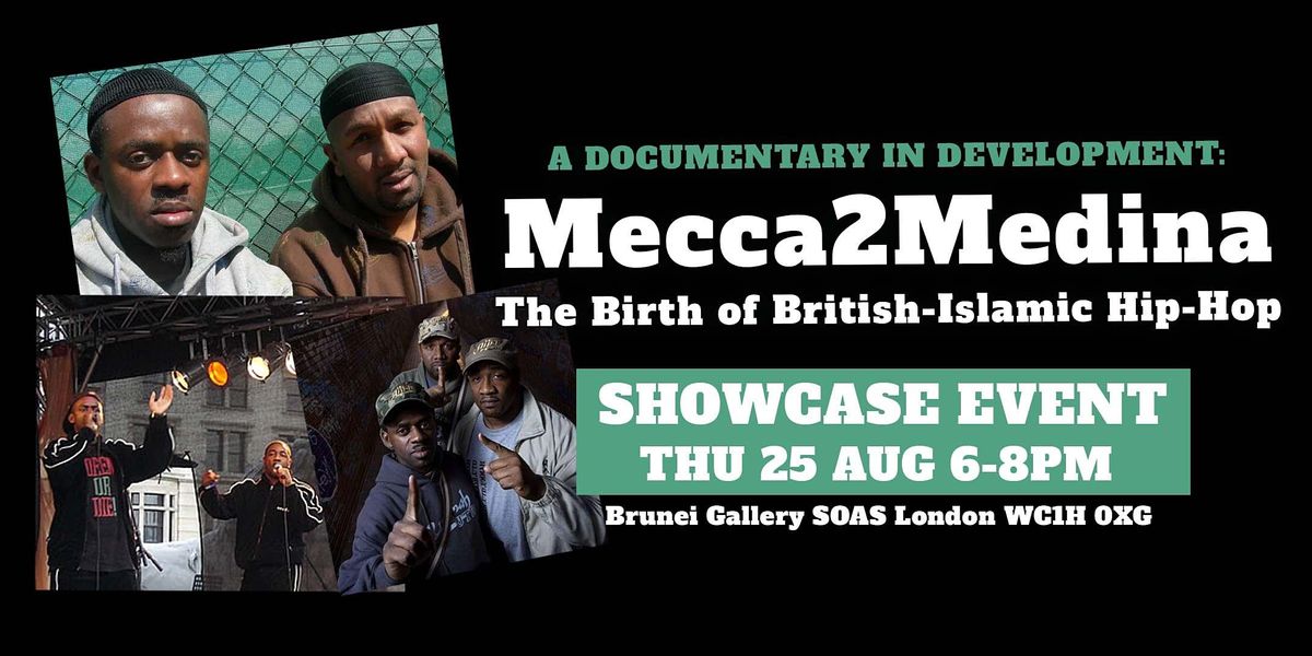 Mecca2Medina & British-Islamic Hip-Hop: A Documentary Showcase Event