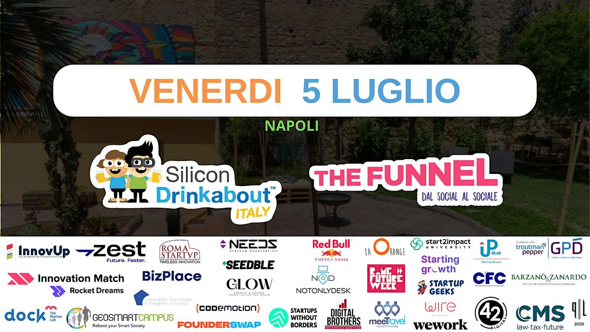 Silicon Drinkabout + The Funnel - Napoli 5 luglio 2024
