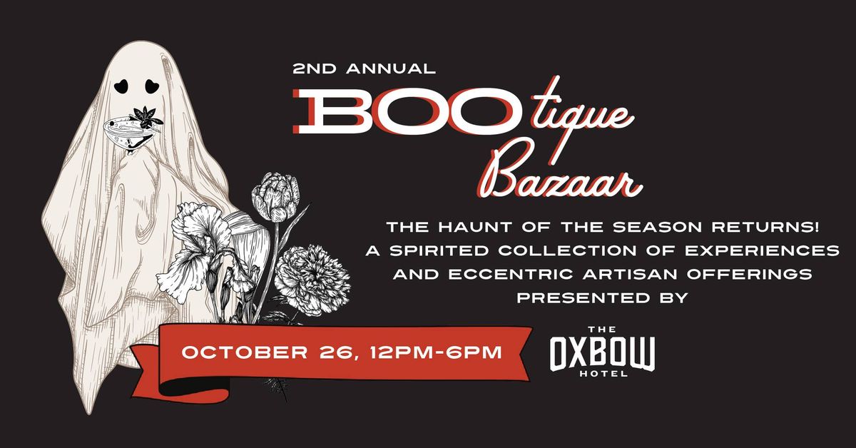 2nd Annual BOOtique Bazaar at The Oxbow Hotel and The Lakely