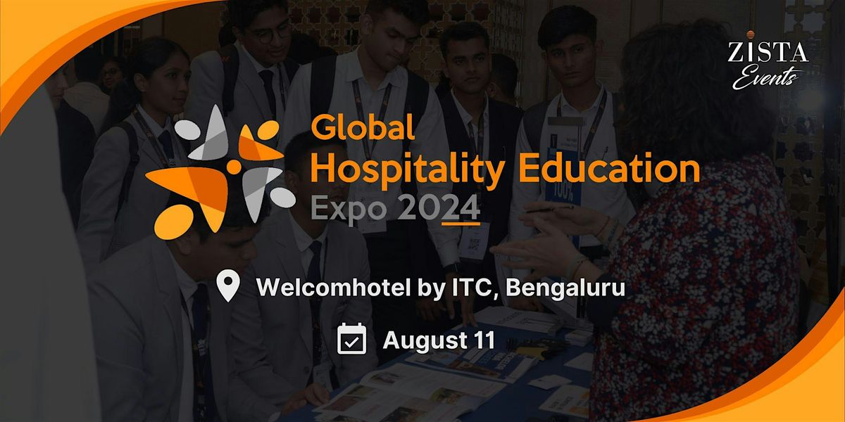 Global Hospitality Education Expo 2024 - Bangalore