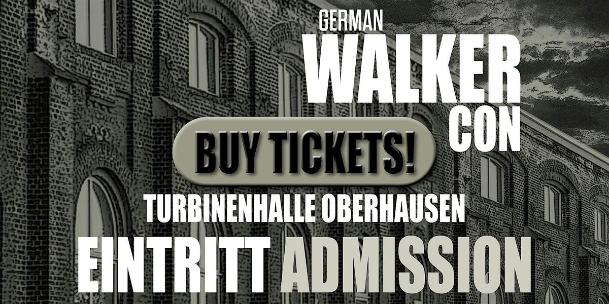 ADMISSION \/  EINTRITT @ German Walker Con 2025