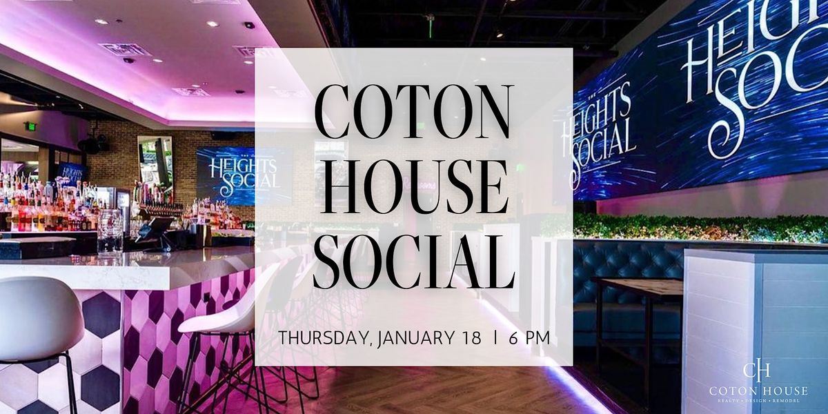 Coton House Social \u2728