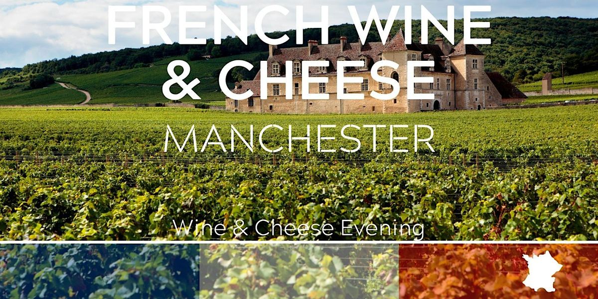 French Cheese and Wine Tasting Manchester 28\/06\/24