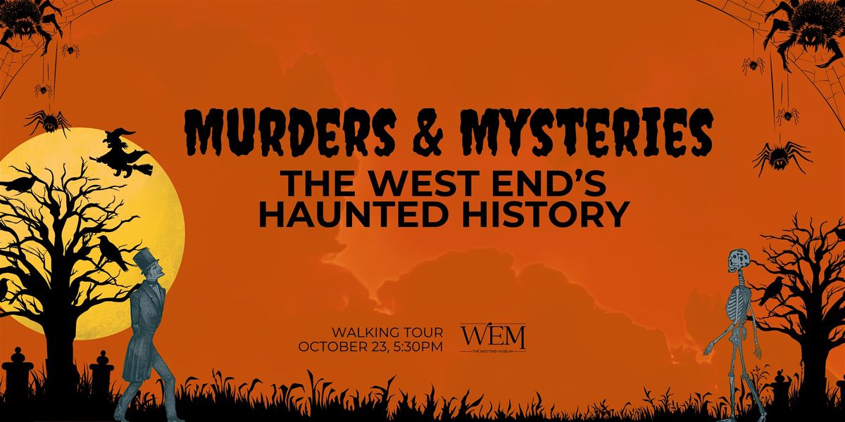 Murders & Mysteries: The West End\u2019s Haunted History