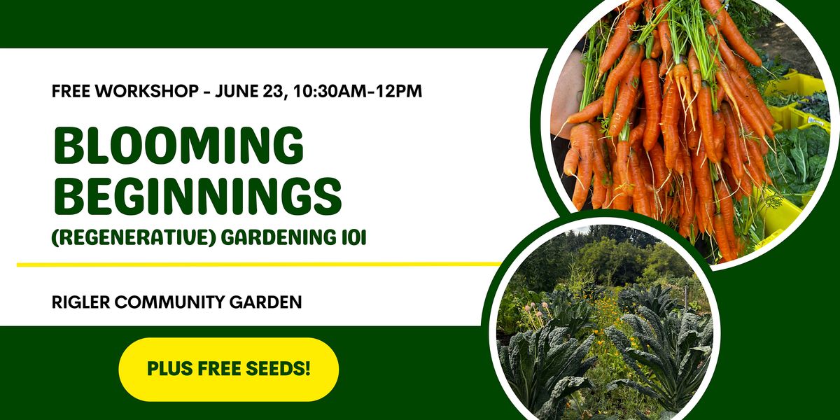 Free Workshop - Blooming Beginnings: (Regenerative) Gardening 101