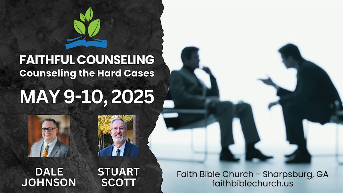 Faithful Counseling 2025: Counseling Hard Cases