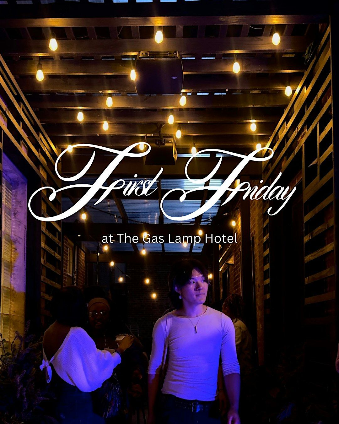 First Friday F\u00eate at The Gas Lamp Hotel