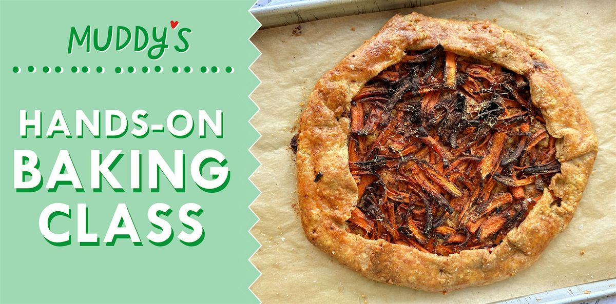 Savory Galette : Hands-on Baking Class