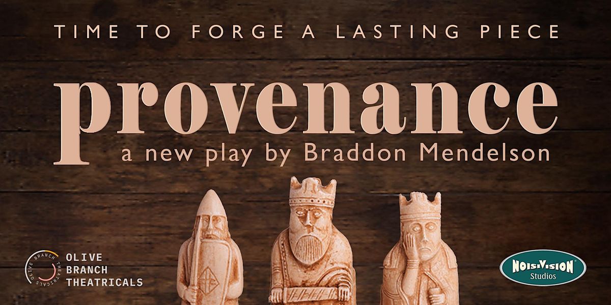 PROVENANCE presented by Noisivision Studios and Olive Branch Theatricals