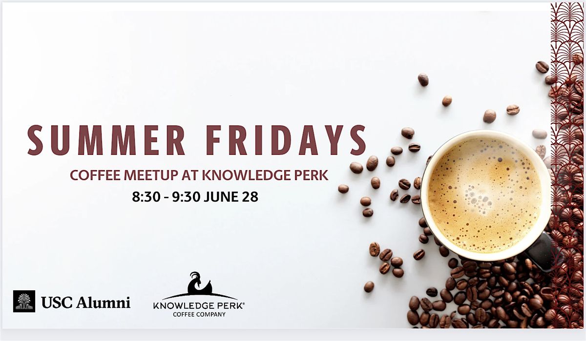 Summer Fridays at Knowledge Perk