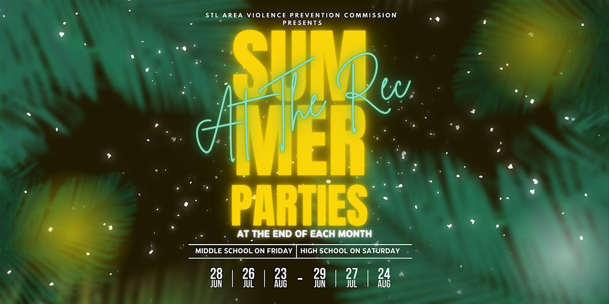 Summer Parties @ The Rec - Teen Take Over 6\/29