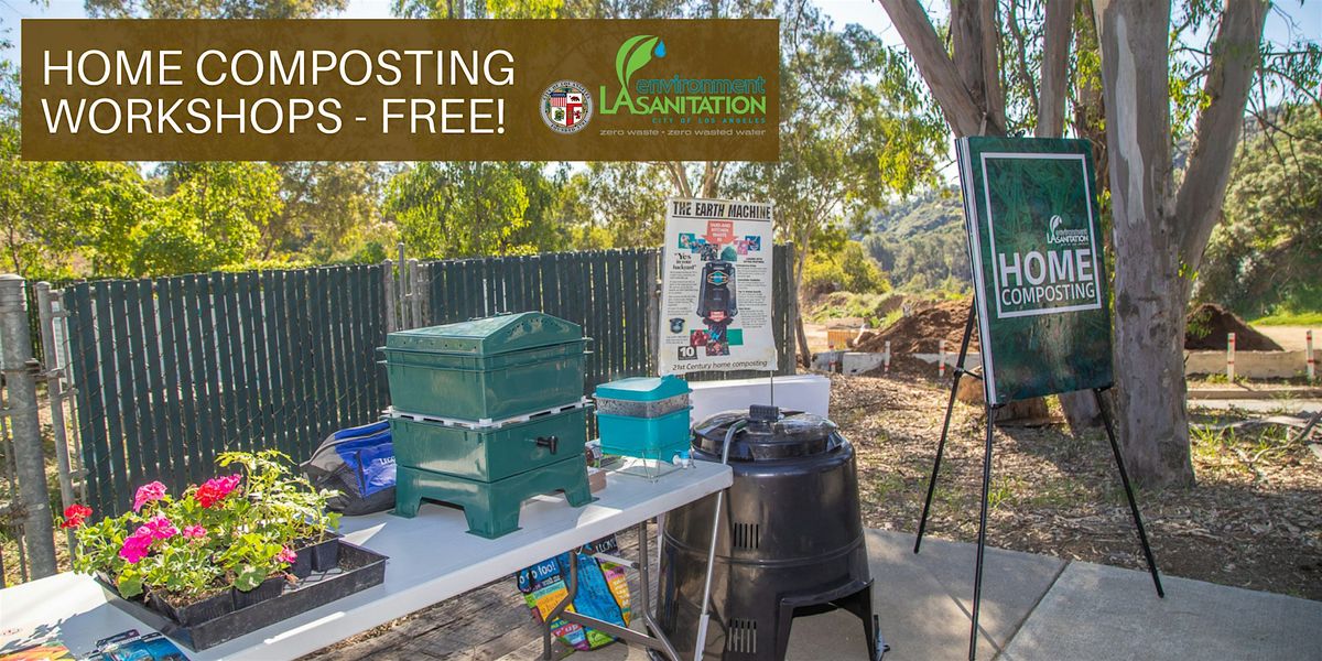 FREE Home Composting Workshops & Urban Gardening - Hollenbeck Park