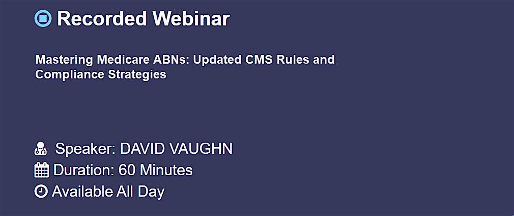 Mastering Medicare ABNs: Updated CMS Rules and Compliance Strategies