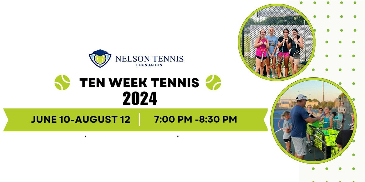 Nelson Foundation Ten Week Tennis 2024